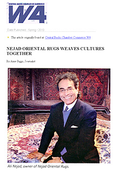 NEJAD ORIENTAL RUGS 
WEAVES CULTURES TOGETHER 
Central Bucks Chamber Commerce W4